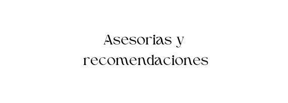 Asesorias y recomendaciones